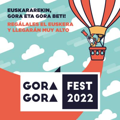 'GORA GORA FEST 2022' : imagen de la noticia